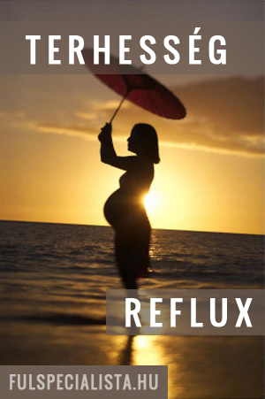 reflux terhesség alatt GERD kezelés gyomorégés